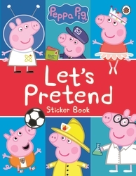 Book cover of Peppa Pig: Let's Pretend! by Peppa Pig