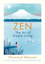Book cover of Zen: The Art of Simple Living by Shunmyo Masuno
