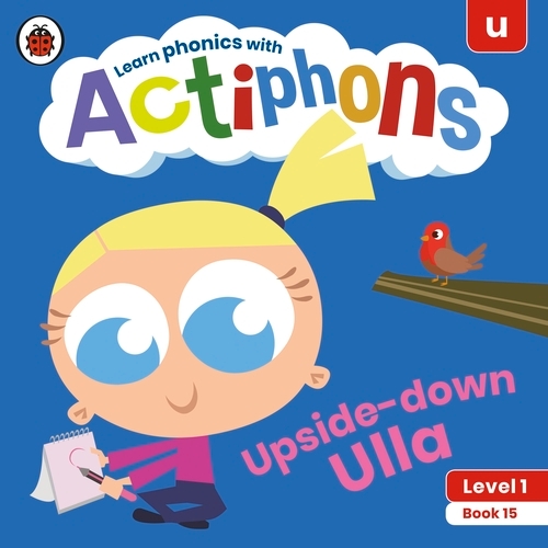 Book cover of Actiphons Level 1 Book 15 Upside-down Ulla by Ladybird