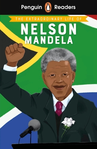 Book cover of Penguin Readers Level 2: The Extraordinary Life of Nelson Mandela (ELT Graded Reader) by E. L. Norry