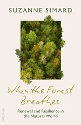Book cover of When the Forest Breathes by Suzanne Simard