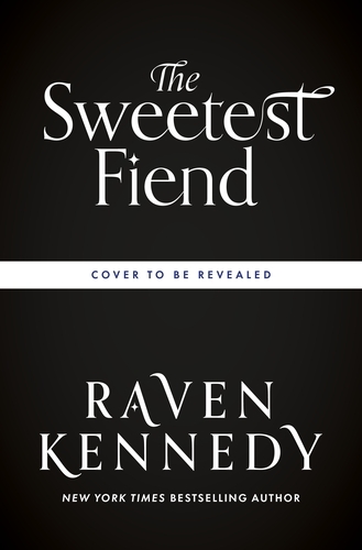 Book cover of #1 - The Sweetest Fiend by Raven Kennedy