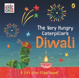 Book cover of The Very Hungry Caterpillar's Diwali: A Lift-the-Flap Pop-Up Book by Eric Carle