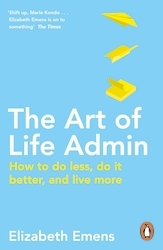 Book cover of The Art of Life Admin by Elizabeth Emens