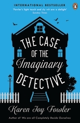 Book cover of The Case of the Imaginary Detective by Karen Joy Fowler
