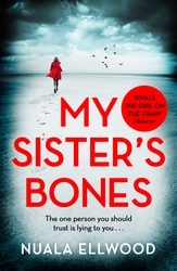 Book cover of My Sister's Bones by Nuala Ellwood