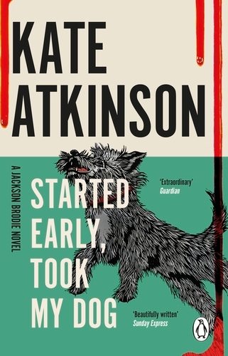 Book cover of Started Early, Took My Dog by Kate Atkinson