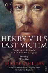 Book cover of Henry VIII's Last Victim by Jessie Childs