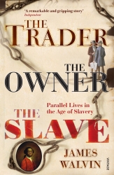 Book cover of The Trader, The Owner, The Slave by James Walvin