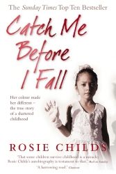 Book cover of Catch Me Before I Fall by Rosie Childs