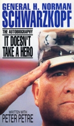 Book cover of It Doesn't Take A Hero by General H Norman Schwarzkopf