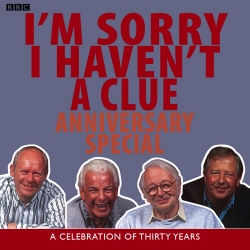 Book cover of I'm Sorry I Haven't A Clue: Anniversary Special by BBC, Iain Pattinson
