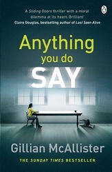 Book cover of Anything You Do Say by Gillian McAllister