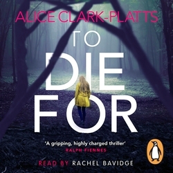 Book cover of To Die For by Alice Clark-Platts
