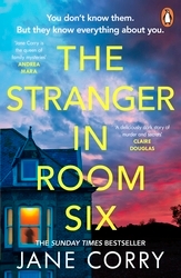 Book cover of The Stranger in Room Six by Jane Corry