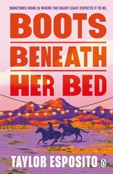 Book cover of Boots Beneath Her Bed by Taylor Esposito