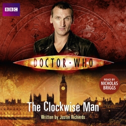 Book cover of Doctor Who: The Clockwise Man by Justin Richards
