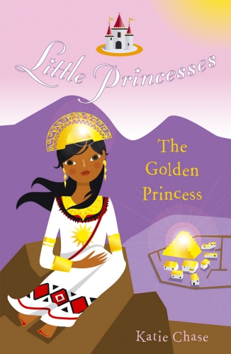 Book cover of #12 - Little Princesses: The Golden Princess by Katie Chase