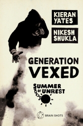 Book cover of Summer of Unrest: Generation Vexed: What the English Riots Don't Tell Us About Our Nation's Youth by Kieran Yates, Nikesh Shukla