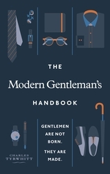 Book cover of The Modern Gentleman’s Handbook by Charles Tyrwhitt