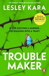 Book cover of Troublemaker by Lesley Kara