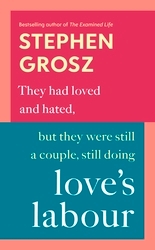Book cover of Love’s Labour by Stephen Grosz
