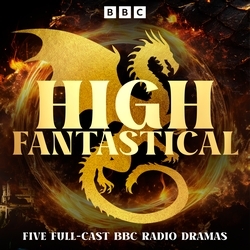 Book cover of High Fantastical by Michael Payne, Debbie Cook, Dennis Ashton, Stephen Mulrine, Sarah Maxwell