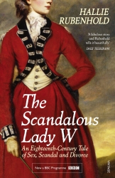Book cover of The Scandalous Lady W by Hallie Rubenhold