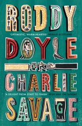 Book cover of Charlie Savage by Roddy Doyle