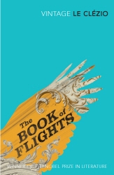 Book cover of The Book of Flights by J.M.G. Le Clezio