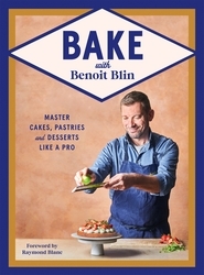 Book cover of Bake with Benoit Blin by Benoit Blin