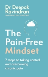Book cover of The Pain-Free Mindset by Dr Deepak Ravindran