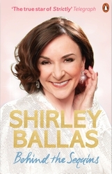Book cover of Behind the Sequins by Shirley Ballas