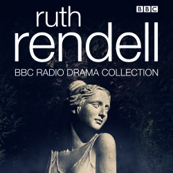 Book cover of The Ruth Rendell BBC Radio Drama Collection by Ruth Rendell