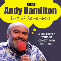 Book cover of Andy Hamilton Sort of Remembers: Series 1 and 2 by Andy Hamilton