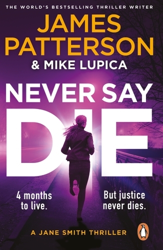 Book cover of #3 - Never Say Die by James Patterson
