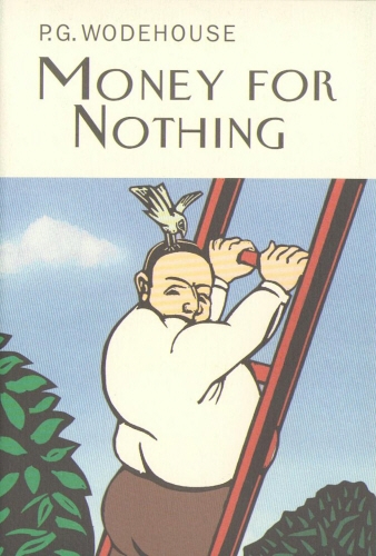 Book cover of Money For Nothing by P.G. Wodehouse