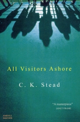 Book cover of All Visitors Ashore by C. K. Stead