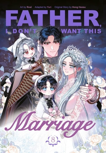 Book cover of #8 - Father, I Don't Want This Marriage, Vol. 8 by Hong Heesu, Yuri
