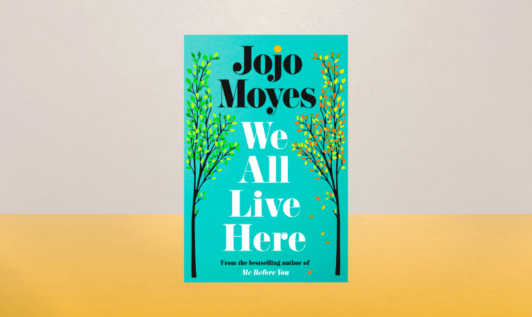 Book cover of We All Live Here by Jojo Moyes